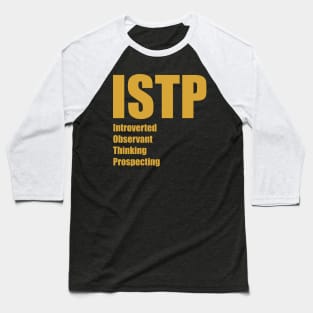 ISTP The Virtuoso MBTI types 13A Myers Briggs personality Baseball T-Shirt